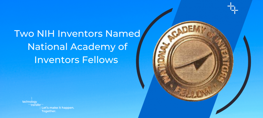 Two NIH Inventors Named National Academy of Inventors Fellows. NAI Fellows medal.