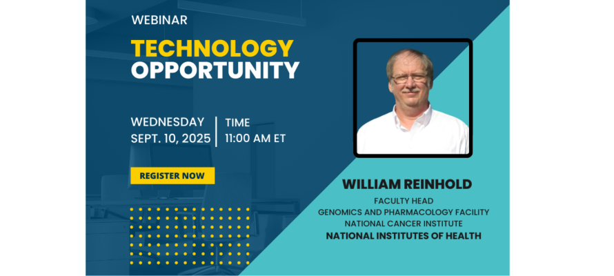 Webinar Technology Opportunity. Wednesday Sept. 10, 2025. 11AM ET. William Reinhold. Faculty Head, Genomics and Pharmacology Facility, National cancer Institute, National Institutes of Health.
