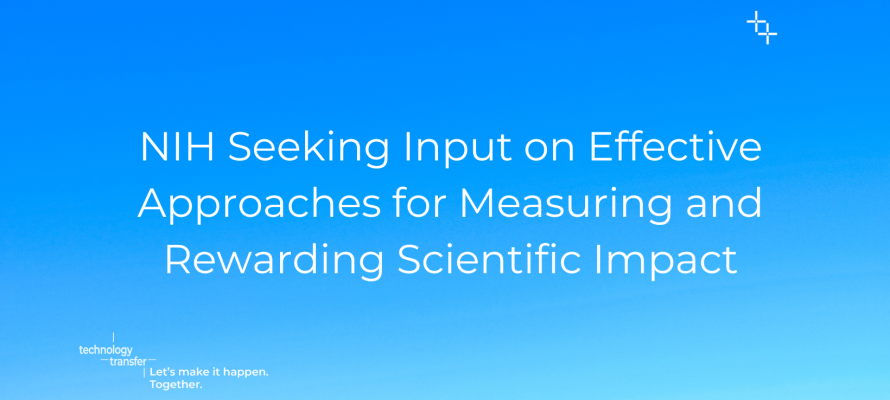 NIH Seeking Input on Effective Approaches for Measuring and Rewarding Scientific Impact