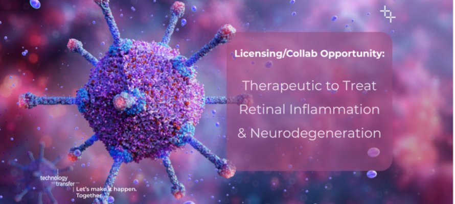 Lic;ensing/Collab opportunity: therapeutic to treat retinal inflammation and neurodegeneration