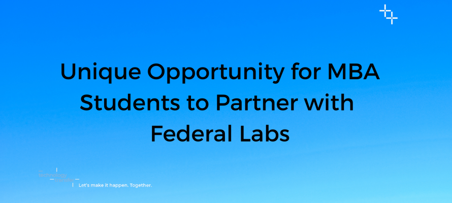 Unique Opportunity for MBA Students to Partner with Federal Labs
